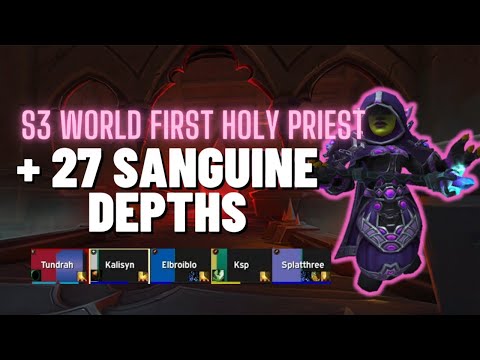 +27 Sanguine Depths Tyrannical WORLD FIRST HOLY PRIEST POV