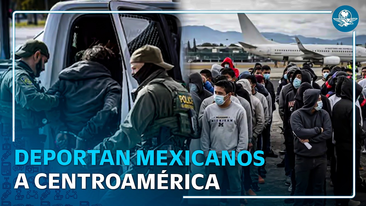Mexicanos deportados de EU son enviados a Guatemala y Honduras