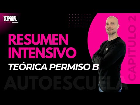 🟢RESUMEN INTENSIVO🟢 (2ª Parte) TEÓRICA PERMISO B