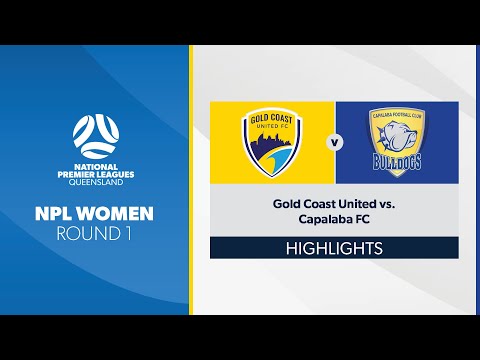 NPL Women R1 - Gold Coast United vs. Capalaba FC Highlights