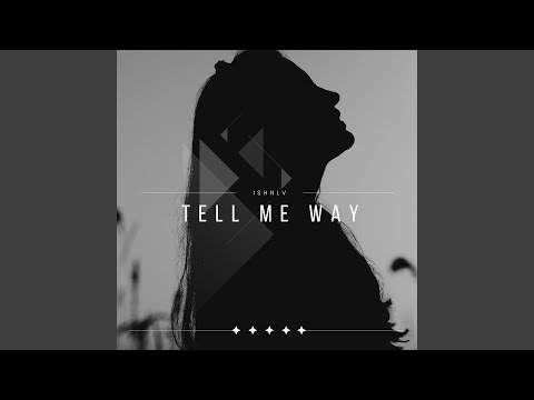 Tell Me Way