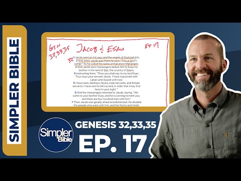 Ep. 17. Genesis 32,33,35 | Jacob and Esau