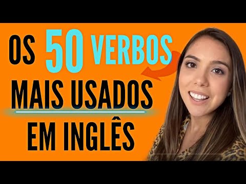 Os 50 verbos mais usados em INGLÊS com EXEMPLOS