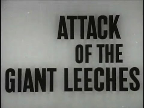 Attack Of The Giant Leeches (1959) [Science Fiction] [Horror]