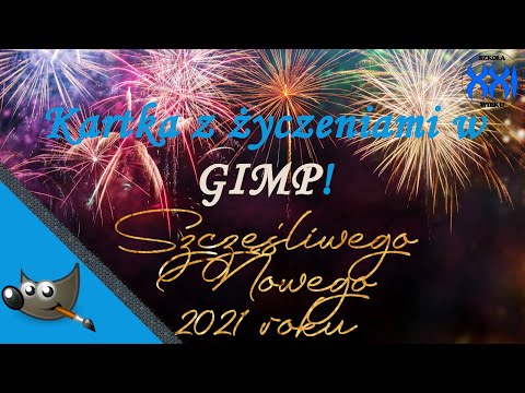 GIMP 💻 Jak zrobić noworoczną grafikę, czyli kartka z życzeniami na Nowy Rok!