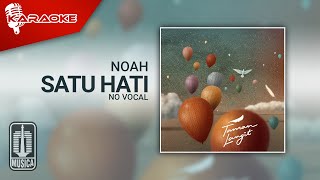 Download lagu NOAH - Satu Hati ( Karaoke Video) | No Vocal mp3