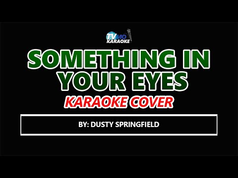 Something In Your Eyes KARAOKE Dusty Springfield