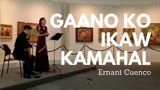 Gaano Ko Ikaw Kamahal - Ernani Cuenco | Soprano and Guitar