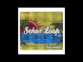 Señor Loop - Arma Sagrada