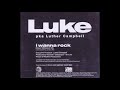 Luke - I Wanna Rock (Clean Version)