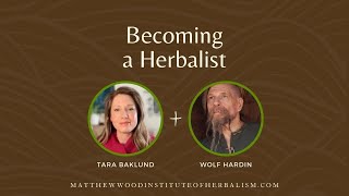Becoming a Herbalist | Wolf Hardin | Plant Healer Publications and Events
