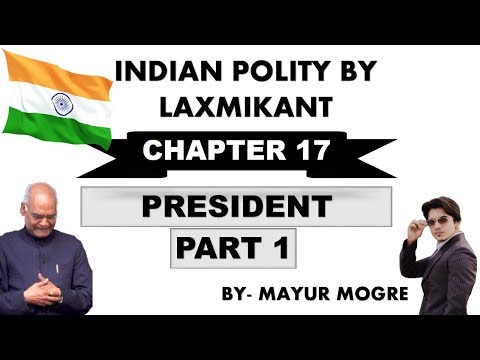 Indian Polity by Laxmikant chapter 17- President (Part 1)|for UPSC,State PSC,ssc cgl, mains GS 2 Video