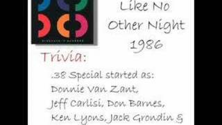 .38 Special - Like No Other Night (w/ Trivia)