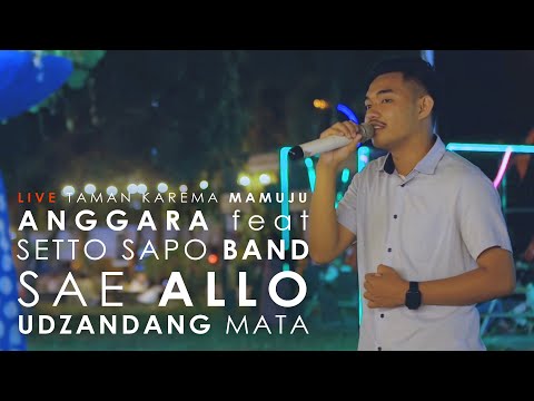 Anggara ft Setto Sapo Band - Sae Allo Udzandang Mata (cover) | Live Taman Karema Mamuju