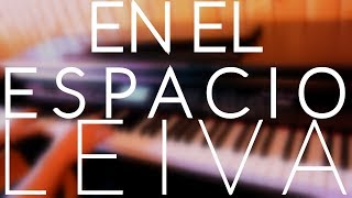 Leiva - En el espacio (Piano Cover) + ACORDES/LETRA