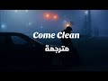 Greg Laswell - Come Clean مترجمة