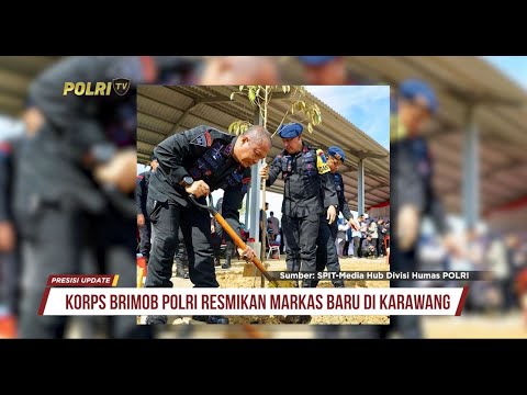 PRESISI UPDATE : PERESMIAN MAKO RESIMEN IV BRIMOB KARAWANG 10/02/24 17.00 WIB