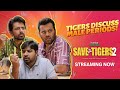 Tigers Discuss Male Periods Save The Tigers 2 Streaming Now DisneyPlusHotstarTelugu