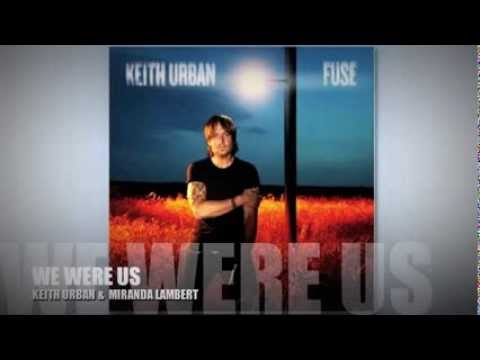 Keith Urban - We Were Us (Featuring Miranda Lambert) w/ Lyrics HIGH QUALITY