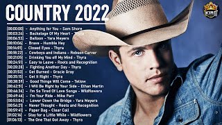 Hot New Country 2022 Music - Best Country Music 2022 (New Country Songs 2022)