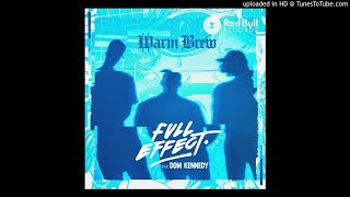 Warm Brew - Full Effect (Feat. Dom Kennedy)
