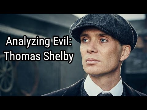 Analyzing Evil: Thomas Shelby From Peaky Blinders