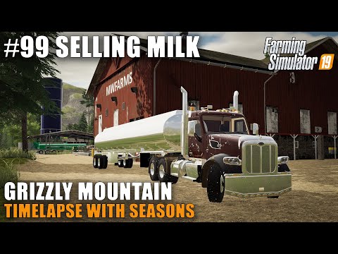 Grizzly Mountain Timelapse #99 Selling Milk, Farming Simulator 19 Seasons