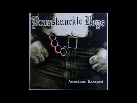 Brassknuckle Boys - American Bastard (2001) FULL ALBUM