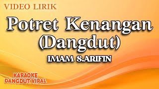 Download lagu Imam S Arifin - Potret Kenangan Dangdut ( Video Lirik) mp3 Download lagu Imam S Arifin - Potret Kenangan Dangdut ( Video Lirik) mp3