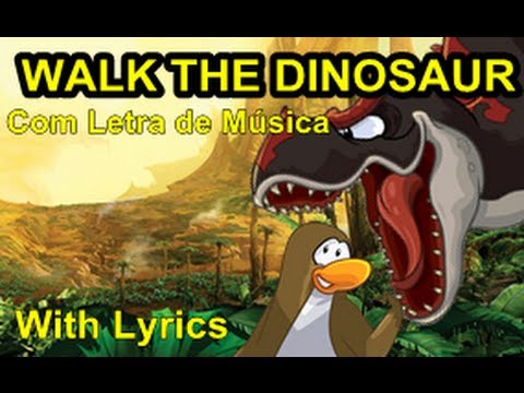 CLUB PENGUIN-Walk The Dinosaur(With Lyrics/Com Letra