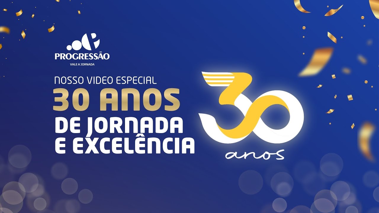 30 Anos - Colégio Progressão