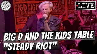 Big D and the Kids Table "Steady Riot" LIVE