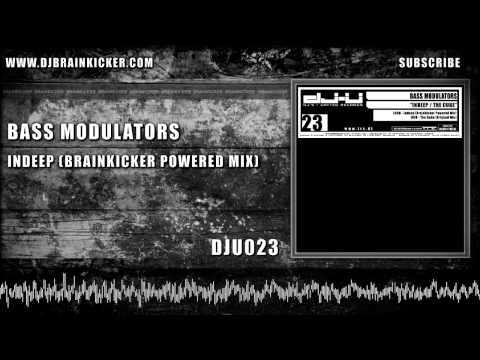 Bass Modulators - Indeep (Brainkicker Powered Mix) [DJU023]