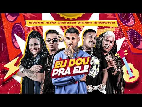 MC BOB ANNE - MC TROIA - ANDERSON NEIFF - JOHN-JOHN JOHNIS - MC RODRIGO DO CN