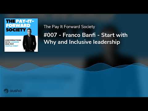 007 - Franco Banfi - Start with Why and Inclusive leadership - YouTube