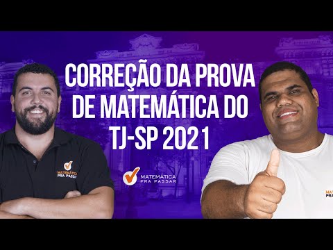 Correção da Prova de Matemática do TJ-SP 2021.