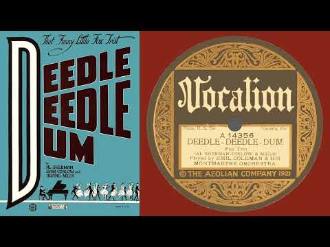 Deedle-Deedle-Dum: (Coleman 1922)
