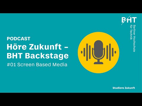 BHT Backstage #01: Screen Based Media