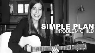 Simple Plan - Problem Child | Sara McLoud (cover)