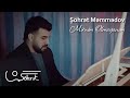 Şöhrət Məmmədov - Mənim Olmayanım (Official Video)