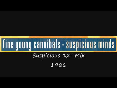 Suspicious Minds - Fine Young Cannibals - 1986 - (12