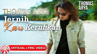 Download lagu Thomas Arya - Jernih Kau Keruhkan [ Lyric Video HD] mp3