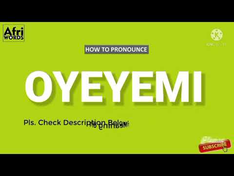 How To Pronounce OYEYEMI