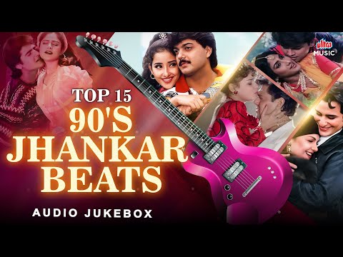 TOP 15 90's Jhankar Beats Songs 🎶 | Evergreen Jhankar Hits | Old Is Gold 90s Classics