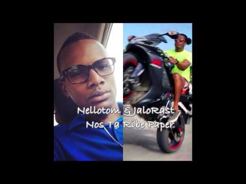 NelloTom & JaloRa$t - Nos Ta Ribe Paper