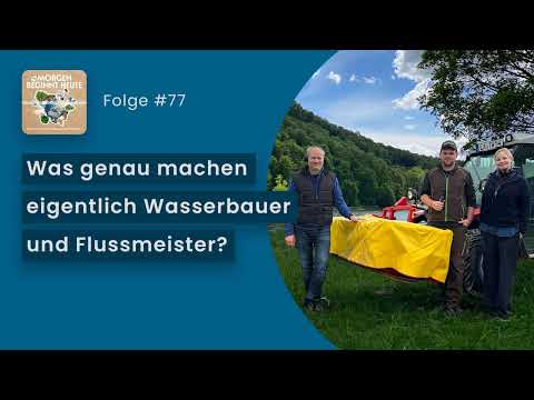 Was genau machen eigentlich Wasserbauer und Flussmeister?