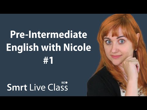 Pre-Intermediate English with Nicole #1