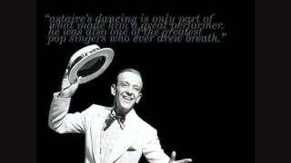 Fred Astaire. They can&#39;t take that away from me.