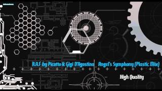 R.A.F by Picotto & Gigi D'Agostino - Angel's Symphony (Plastic MIx) HQ