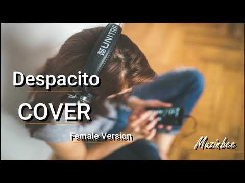 despacito luis fonsi female cover